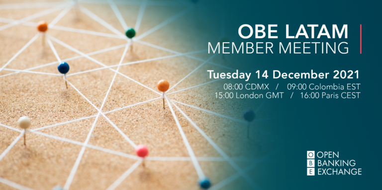 Member Meeting: What are the Required steps in Connecting Institutions in Colombia, Mexico, Chile and Brazil in an Open Finance Environment?